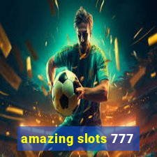 amazing slots 777